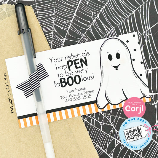 EDITABLE - Your Referrals are fa-BOO-lous - Halloween Referral Marketing Gift Tag for ink pens - Printable Digital File