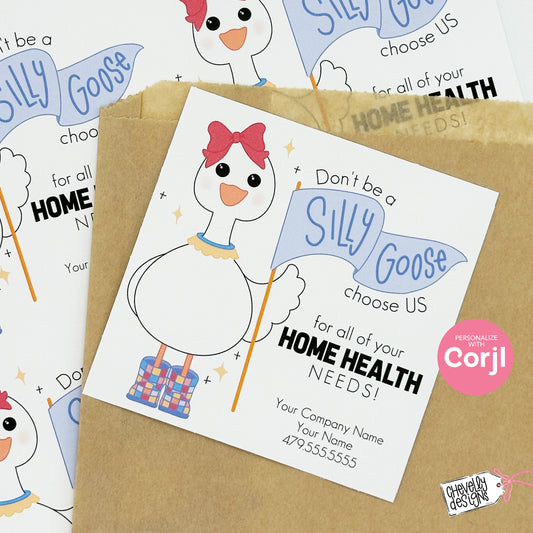 EDITABLE - Don't be a Silly Goose, Choose Us for all Your Home Health Needs - Referral Gift Tags - Printable Digital File