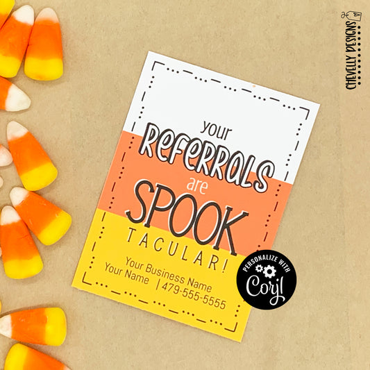 EDITABLE - Your Referrals are Spook-tacular - Candy Corn Gift Tags - Printable Digital File