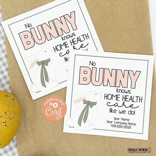 Editable - No Bunny Knows Home Health Like We Do - Easter Referrals Gift Tags - Printable  Digital File