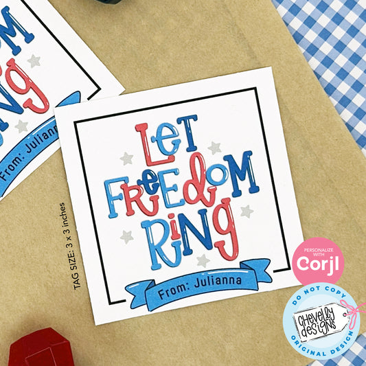 Editable - Let Freedom Ring Gift Tags - 4th of July, Independence Day - Printable Digital File