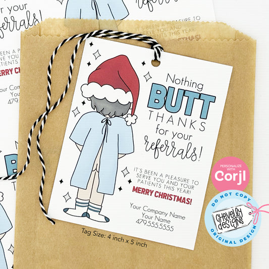 EDITABLE Christmas Referral Tags - Nothing Butt Thanks Patient in Hospital Gown - Printable Digital Download