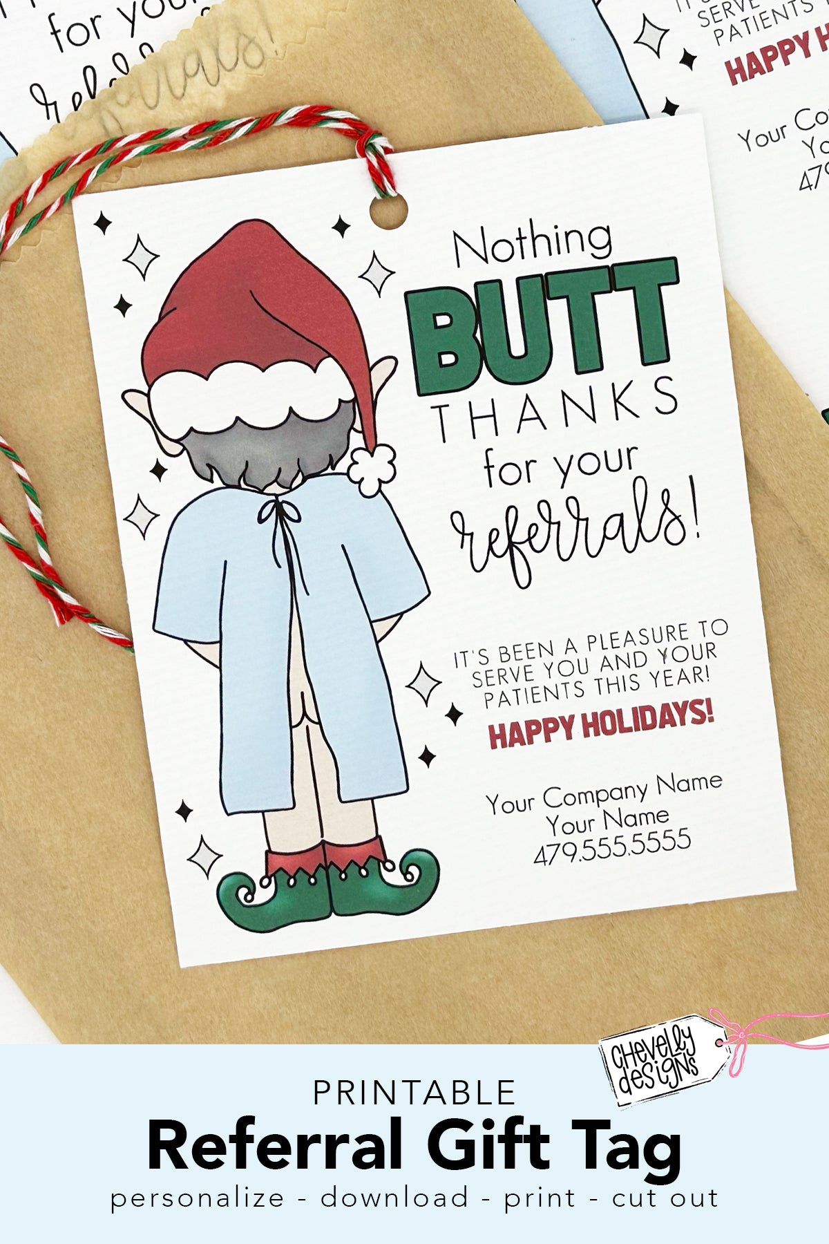 EDITABLE Christmas Referral Tags - Nothing Butt Thanks Elf Patient in Hospital Gown - Printable Digital Download