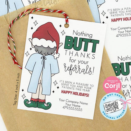 EDITABLE Christmas Referral Tags - Nothing Butt Thanks Elf Patient in Hospital Gown - Printable Digital Download
