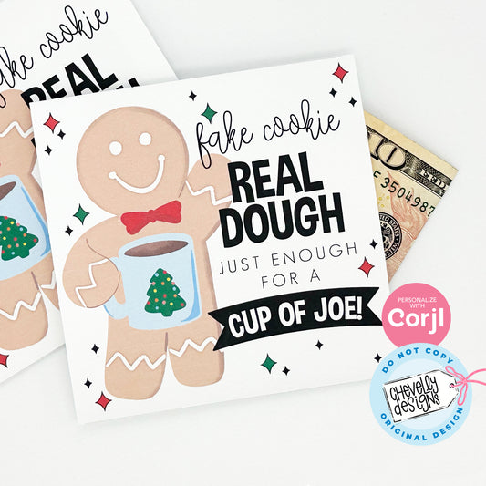 EDITABLE - Christmas Cash Gift Holder - Fake Cookie Real Dough Just Enough for a Cup of Joe - Printable Digital File
