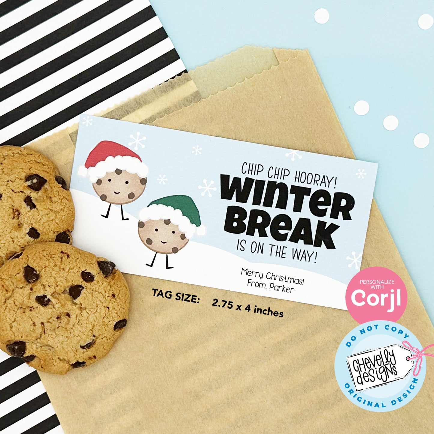 EDITABLE - Chip Chip Hooray Winter Break Is On The Way - Chocolate Chip Cookie Gift Tags for Classmates - Digital File