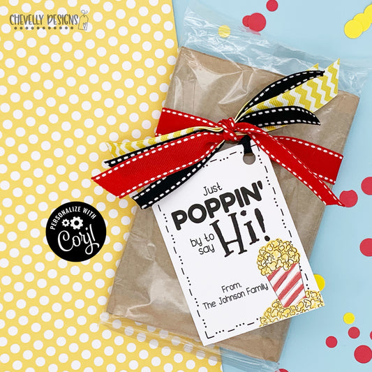 EDITABLE - Just POPPIN by to say Hi - Popcorn Gift Tags - Printable - digital file