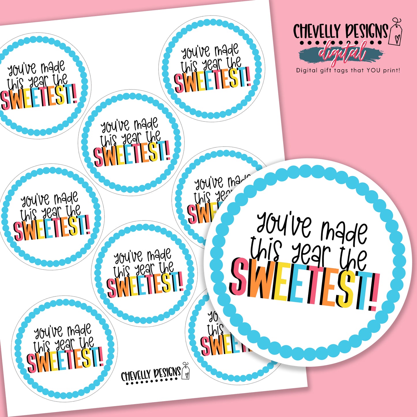 Printable Gift Tags - You've Made This Year The Sweetest >>>Instant Digital Download<<<