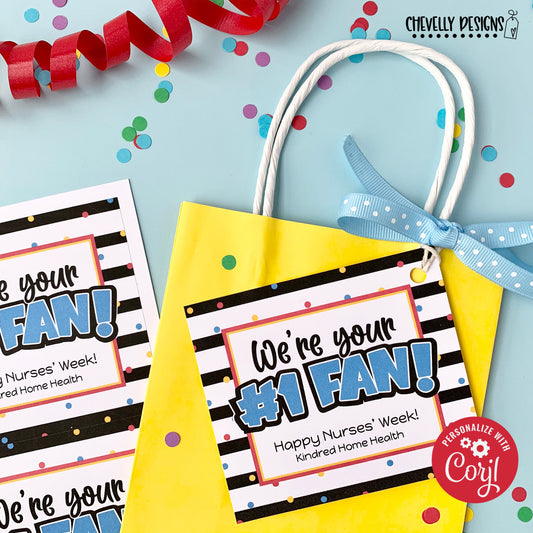 Editable -  We're Your #1 Fan Gift Tags - Printable Digital File