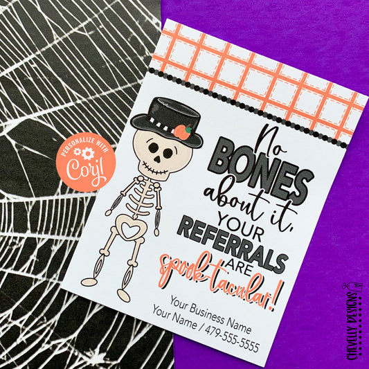 Editable - No Bones About It, Your Referrals are Spook-tacular - Business Gift Tags - Printable Digital File