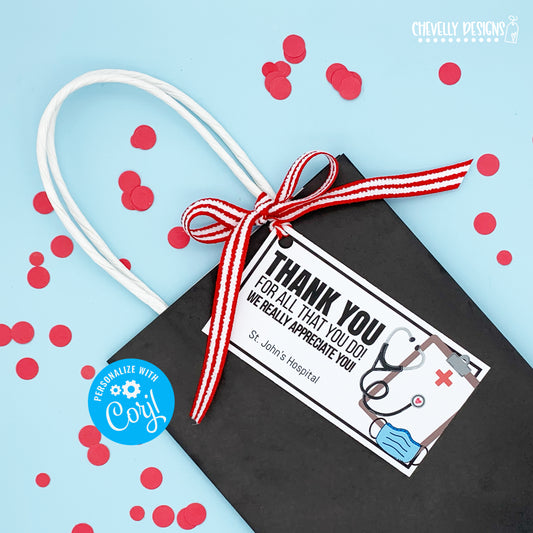 Editable - Doctor - Nurse - Medical Professional Appreciation Gift Tags - Printable Digital File