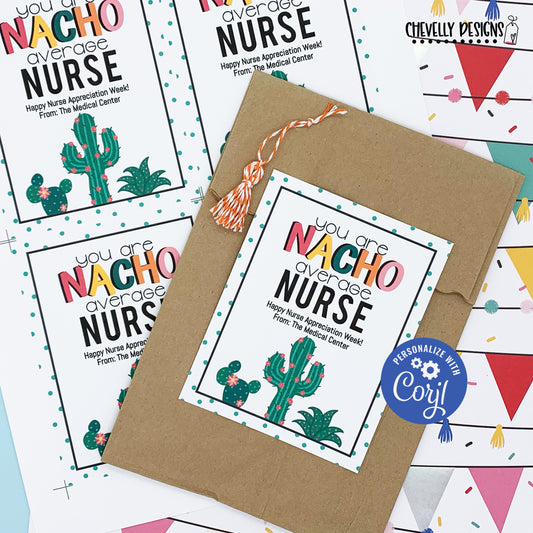 Editable - Nacho Average Nurse - Appreciation Gift Tags - Printable Digital File