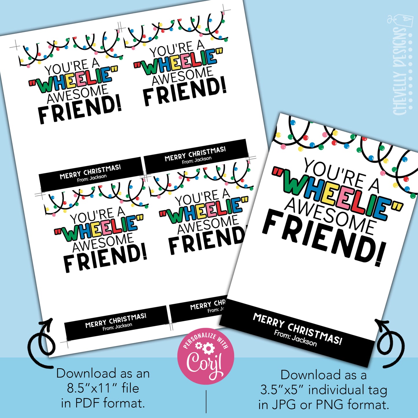 EDITABLE - You're a Wheelie Awesome Friend - Christmas Gift Tags - Printable Digital File