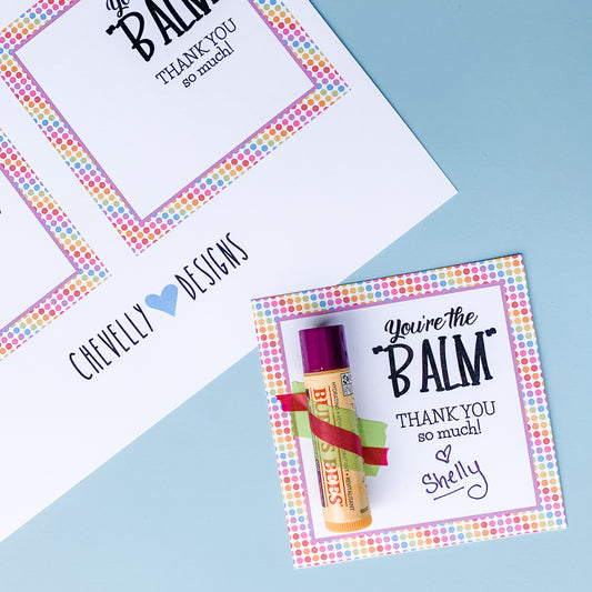 You're the Balm! Thank You Gift Tags | Printable - Instant Digital File