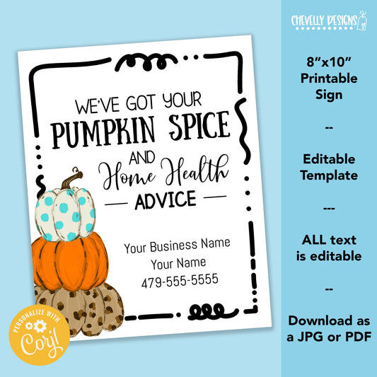 EDITABLE - 8x10 Pumpkin Spice Sign - Home Health Advice - Business Referral Printable Digital File