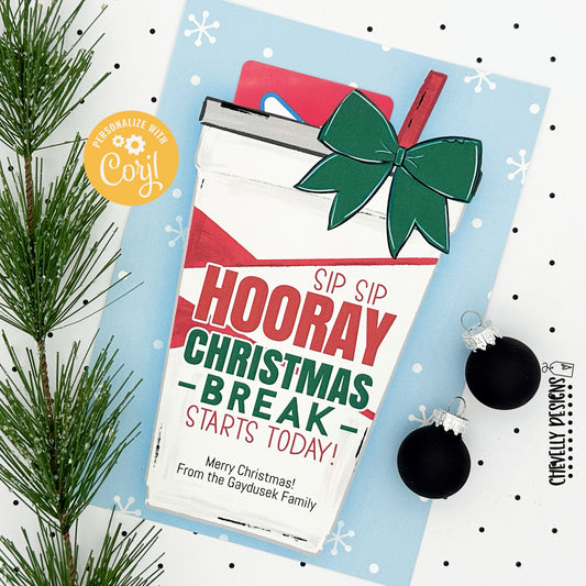 EDITABLE - Sip Sip Hooray Christmas Break Starts Today - Printable 5x7 Restaurant Gift Card Holder - Digital File