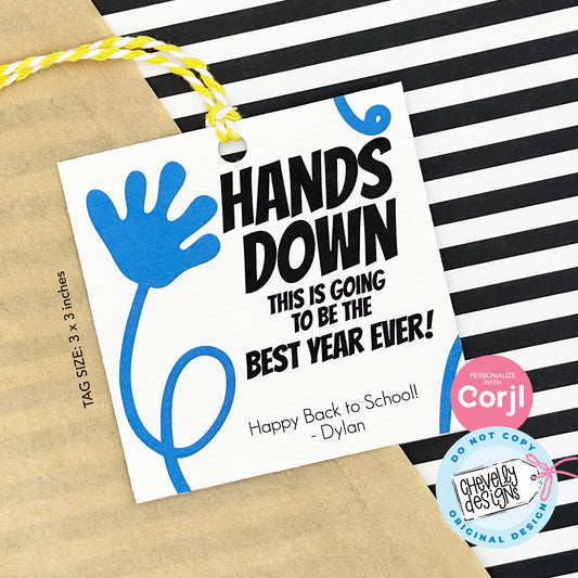 EDITABLE - Hands Down Going to be Best Year Ever - Back to School Gift Tag - Printable Digital File