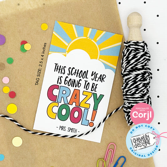 Editable Back to School Student Gift Tags - This School Year is going to be Crazy Cool - Printable Digital File