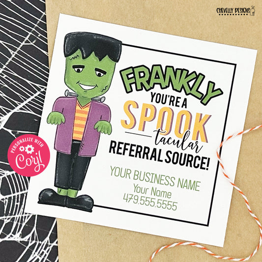 Editable - Frankly, You're a Spook-tacular Referral Source - Business Gift Tags - Printable Digital File