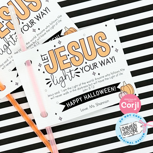 EDITABLE - Glow Stick Gift Tags - Let Jesus Light Your Way Halloween Treats for Kids - Printable Digital File