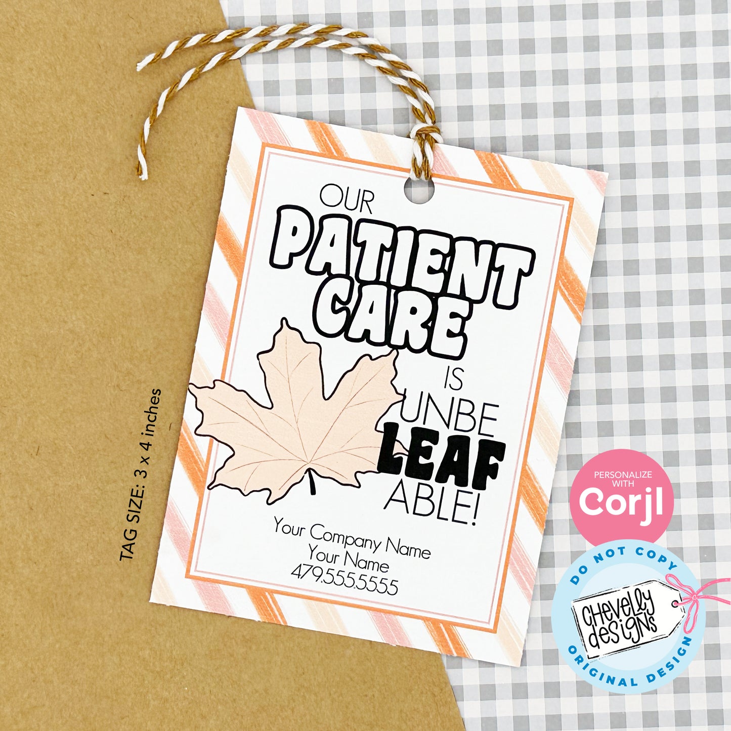 EDITABLE - Our Patient Care is Unbelievable - Fall Leaves Referral Gift Tag - Printable Digital File