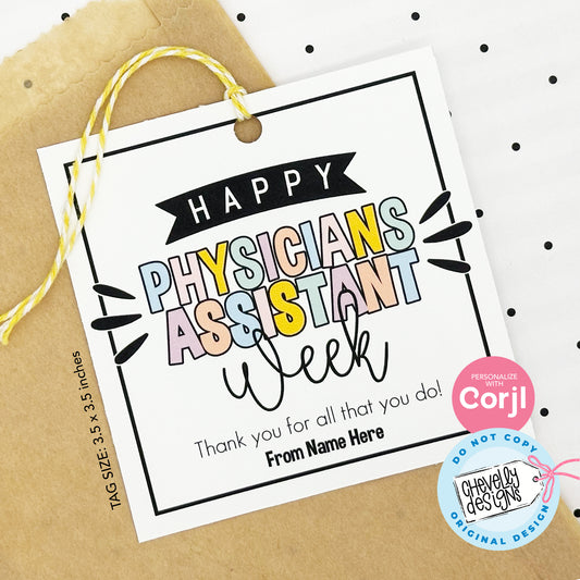 EDITABLE Physicians Assistant Week Appreciation Gift Tag - Printable Digital File