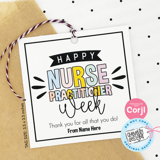 EDITABLE Nurse Practitioner Week Appreciation Gift Tag - Printable Digital File