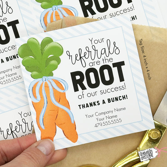 Editable Printable Referral Marketing Gift Tags, Your Referrals are the Root of our Success, Carrot Themed