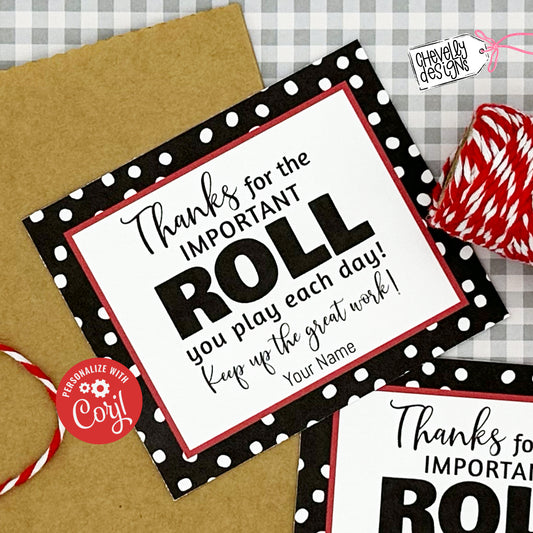 Editable - Thanks for the Important Roll (Role) You Play - Printable Digital File