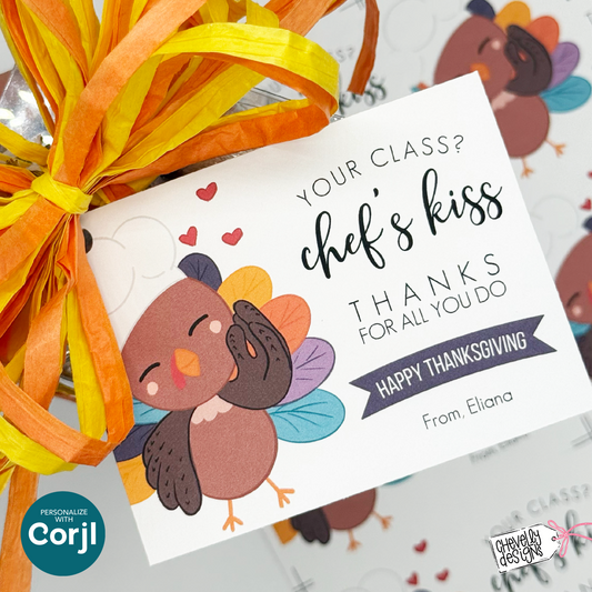 Editable Thanksgiving Turkey Gift Tag: “Your Class? Chef’s Kiss” Teacher Appreciation Printable (HT103a)