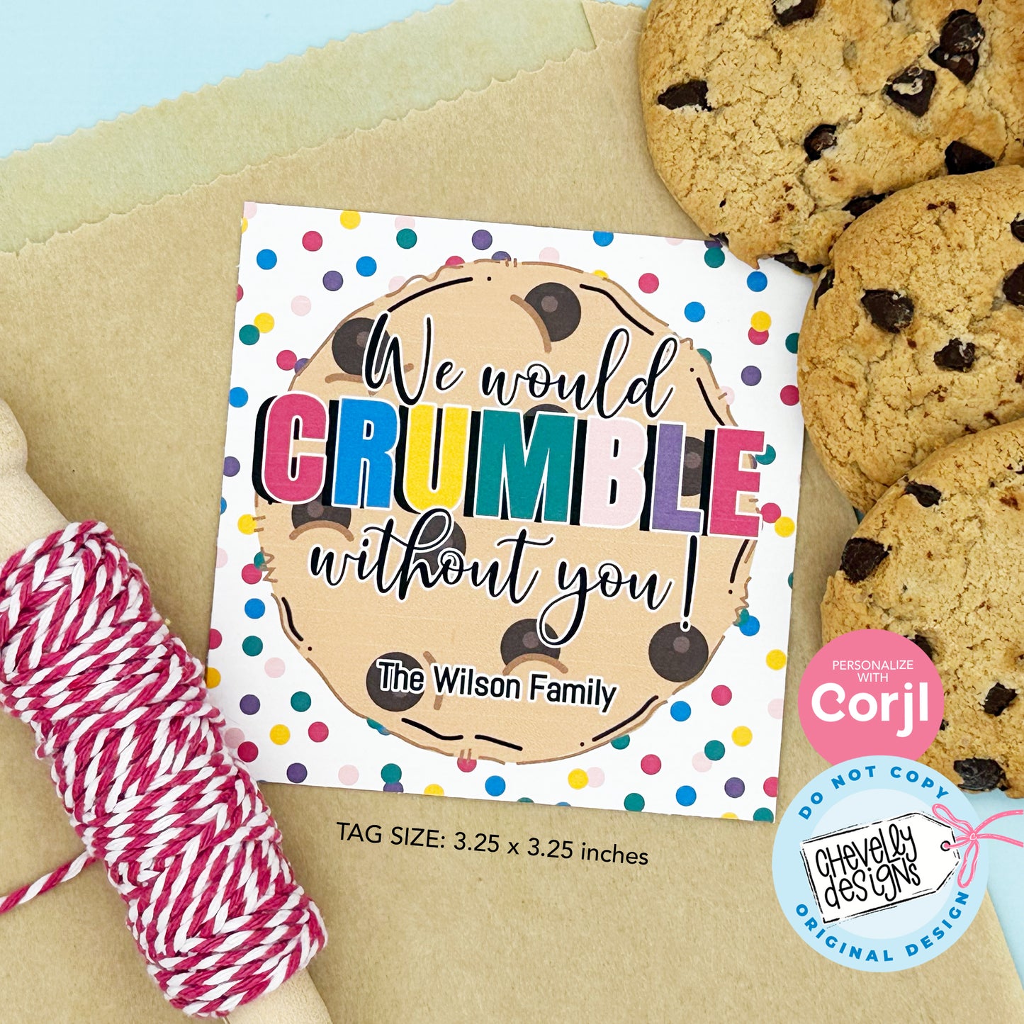 Editable - We Would Crumble Without You Gift Tags - Cookie Appreciation Tags - Printable Digital File