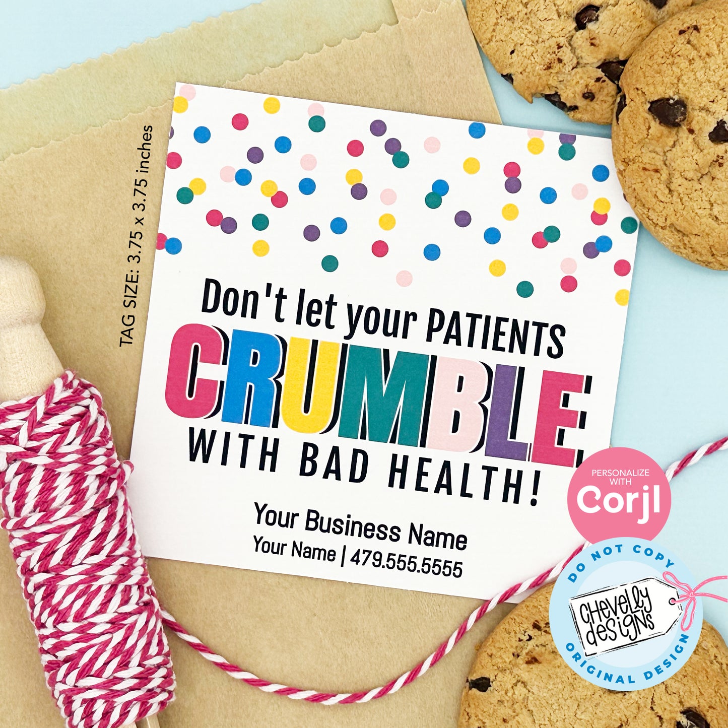 Editable - Don't Let Your Patients Crumble with Bad Health - cookie - Business Referral Gift Tags - Printable Digital File