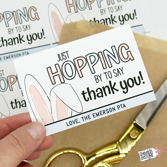 Editable -  Just Hopping By To Say Thank You - Easter Bunny Appreciation Gift Tags - Printable Digital File