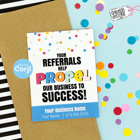 EDITABLE - Your Referrals Propel our Business - Printable Referral Marketing Tags