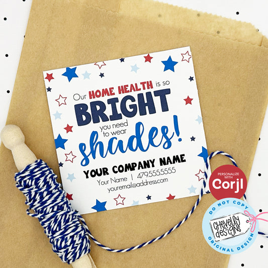 EDITABLE - Home Health so Bright you need Shades - patriotic, sunglasses, 4th of July - Referral Gift Tags - Printable Digital File