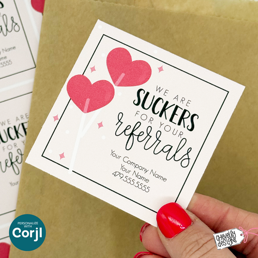 Editable Gift Tag: Suckers for Your Referrals, Valentine Marketing Label, Printable HTV015a
