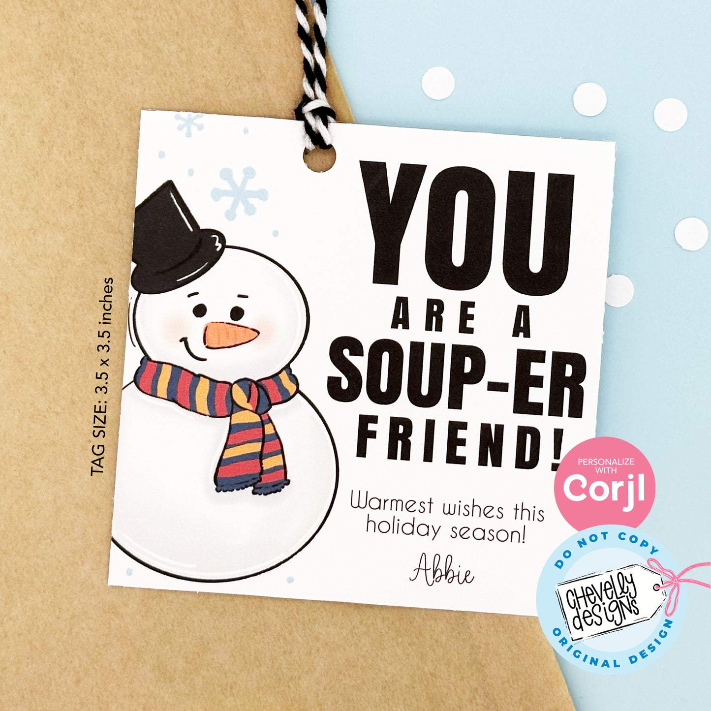 Editable - You are a Soup-er Friend - Christmas Snowman Gift Tags - Printable Digital File