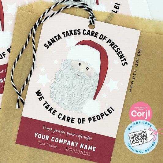 EDITABLE Christmas Referral Gift Tags - Santa Takes Care of Presents, We Take Care of People - Printable, Digital Download