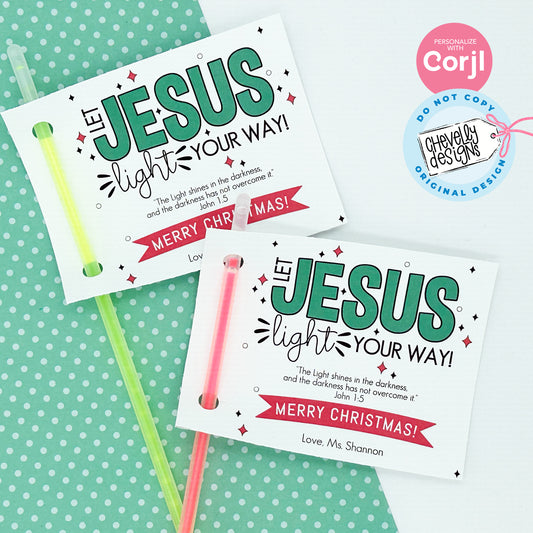 EDITABLE - Glow Stick Gift Tags - Let Jesus Light Your Way Christmas Treats for Kids - Printable Digital File