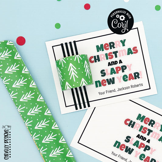 EDITABLE - Merry Christmas and a Slappy New Year - Printable Slap Bracelet Gift Tag - Gift for Classmates - Digital File
