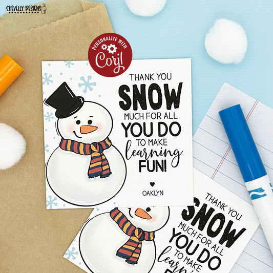 EDITABLE - Thank You Snow Much for All You Do - Teacher Treat Gift Tags - Printable Digital File