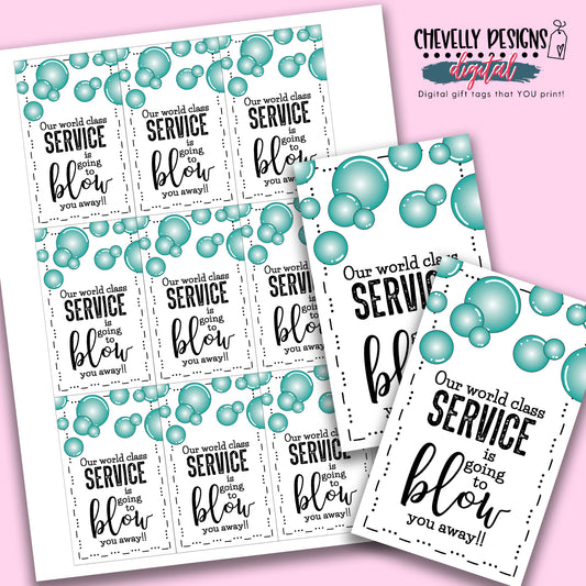Our World Class Service Will Blow You Away - Business Marketing Tags for Bubbles or Gum - Printable Digital File - INSTANT DOWNLOAD