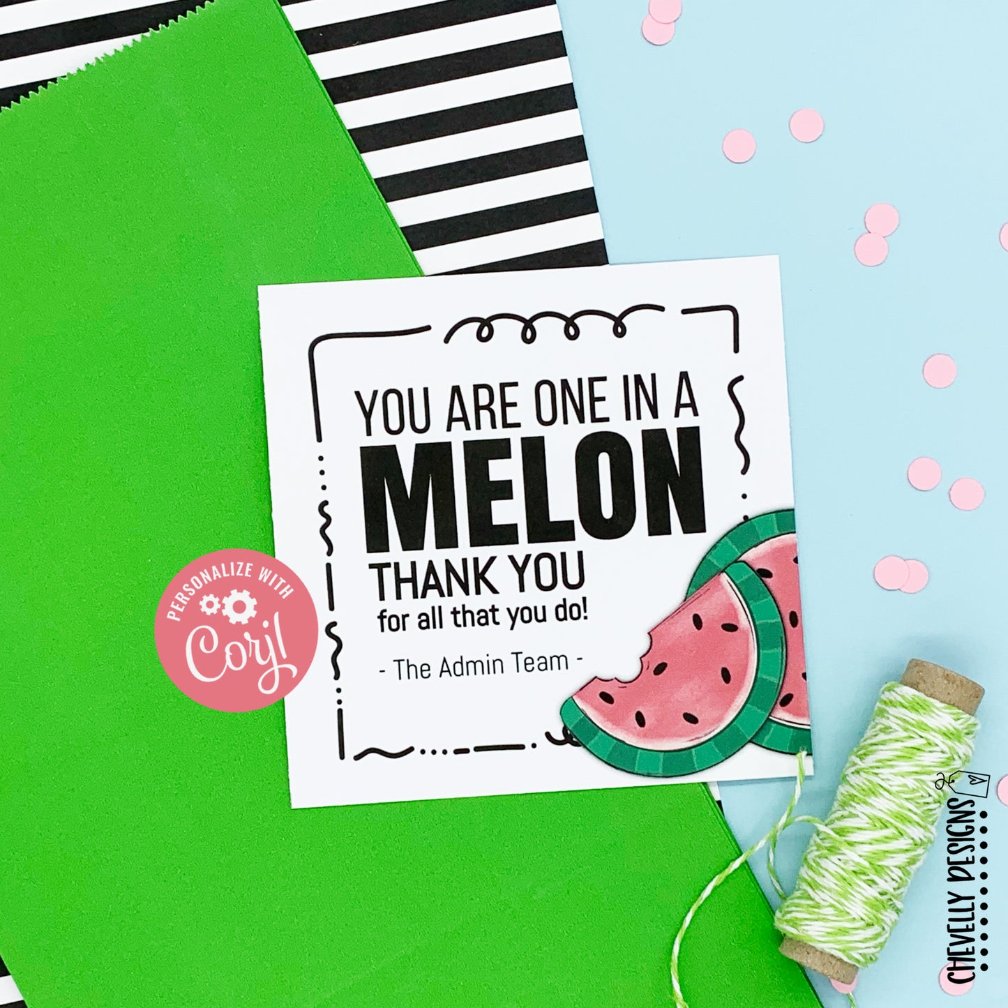 Editable -  Your are One in a Melon - Watermelon Appreciation Gift Tags - Printable Digital File