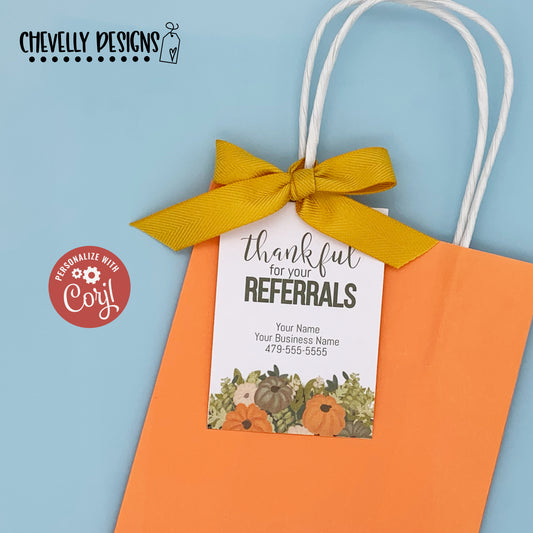 Editable Digital File - Personalized - Thankful for your Referrals - Printable Gift Tags