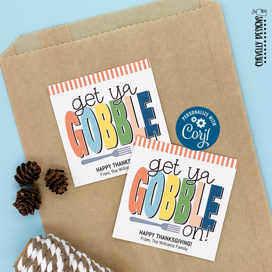 EDITABLE - Get Ya Gobble On - Thanksgiving Gift Tags - Printable Digital File