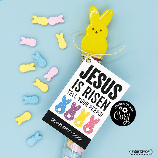 Editable - Jesus is Risen Tell Your Peeps - Easter Gift Tags - Printable  Digital File