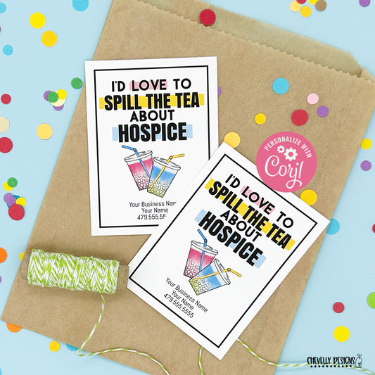 EDITABLE - Spill the Tea about Hospice - Business Referral Gift Tags for Loaded Teas - Printable Digital File