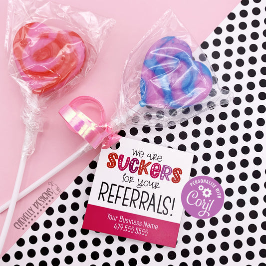 Editable - Suckers for Your Referrals - Gift Tags - Printable Digital File