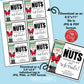 Editable - We Would Go Nuts without Your Referrals - Christmas Gift Tags - Printable Digital File