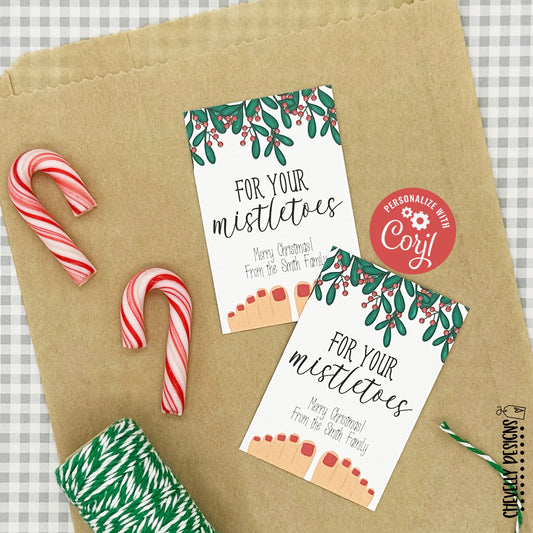 EDITABLE - For Your Mistletoes - Printable Christmas Gift Tag - Digital File